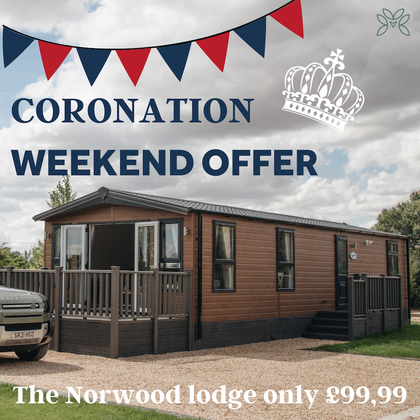 Coronation Weekend Offer - The Norwood lodge ONLY £99,999